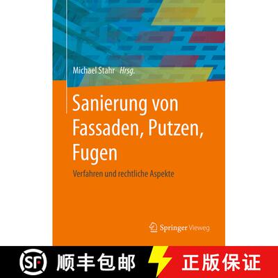 【3-4周达】Sanierung von Fassaden, Putzen, Fugen: Verfahren und rechtliche Aspekte (1. Aufl. 2017) (1... [9783658084066]
