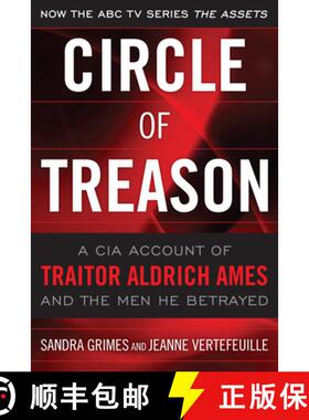 【3-4周达】Circle of Treason : A CIA Account of Traitor Aldrich Ames and the Men He Betrayed [9781591143963]