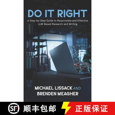 【3-4周达】Do It Right: A Step-by-Step Guide to Responsible and Effective LLM-Based Research and Writing [9798992788501]