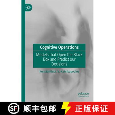 【3-4周达】Cognitive Operations : Models that Open the Black Box and Predict our Decisions [9783031319969]
