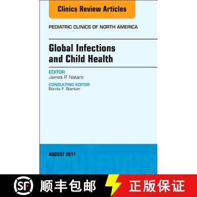 【3-4周达】Global Infections and Child Health, an Issue of Pediatric Clinics of North America: Volume... [9780323532518]