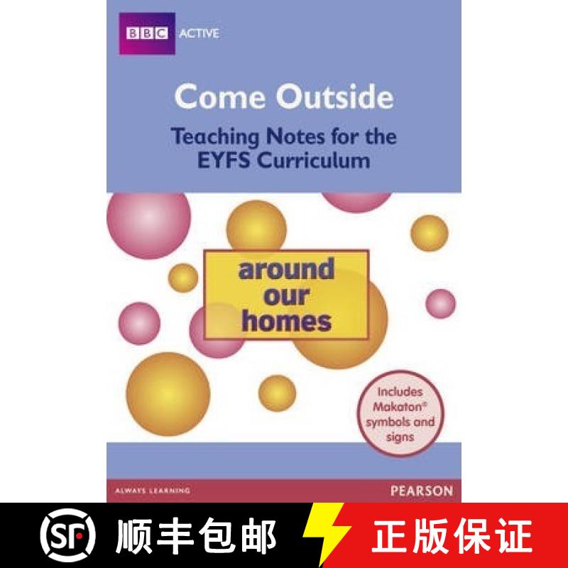 【3-4周达】Come Outside Around Our Homes: Teaching notes for the EYFS Curriculum [9780435156459]