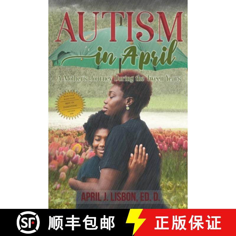 【3-4周达】Autism in April: A Mother's Journey During the Tween Years [9780999849309]