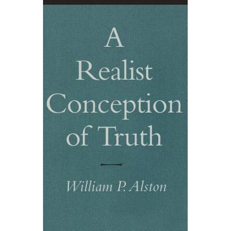 【4周达】A Realist Conception of Truth: The Transformation of an Occupational Drinking Culture [9780801431876]