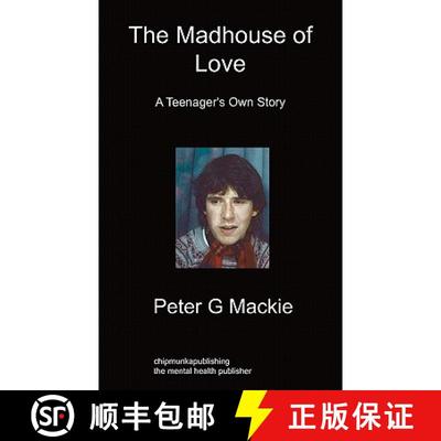 【3-4周达】The Madhouse of Love: A Teenager's Own Story [9781849912372]