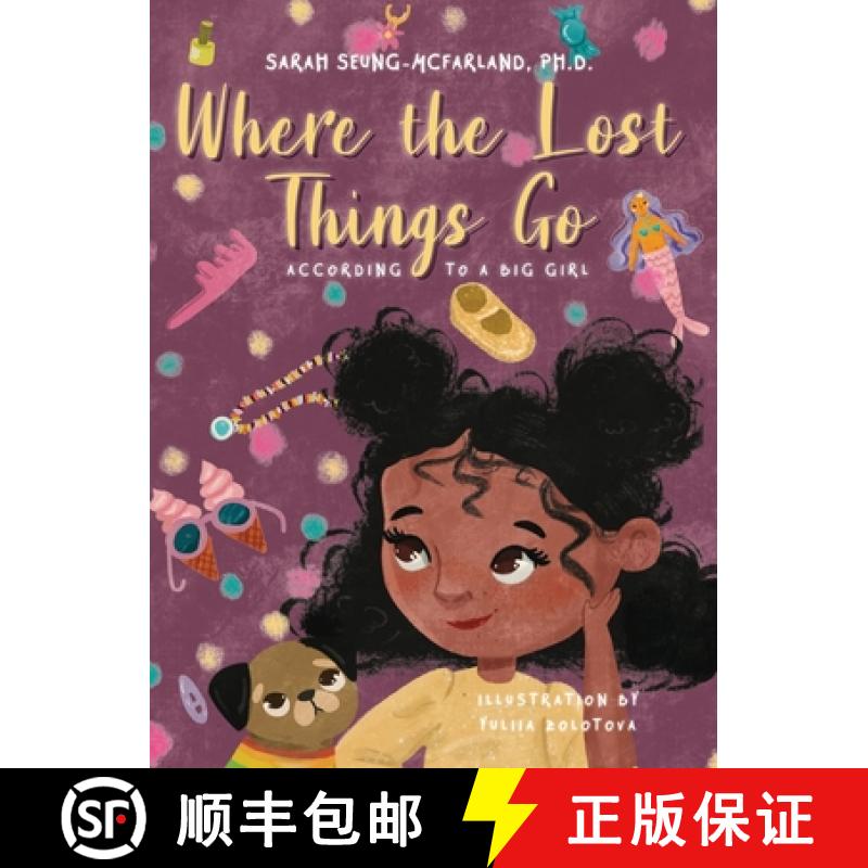 【3-4周达】Where The Lost Things Go: According To A Big Girl [9798218235352]
