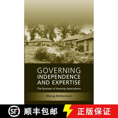 【3-4周达】Governing Independence and Expertise: The Business of Housing Associations [9781841139890]