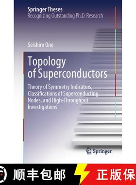 【3-4周达】Topology of Superconductors: Theory of Symmetry Indicators, Classifications of Superconduc... [9789819773985]