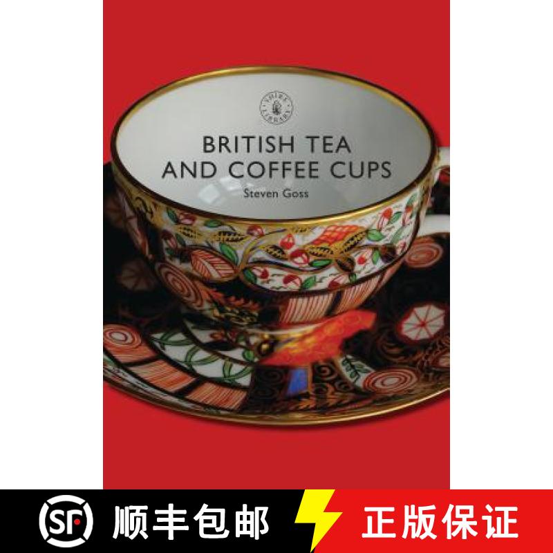 【3-4周达】British Tea and Coffee Cups: 1745-1940 [9780747806950]