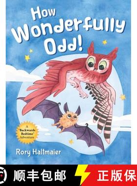 【3-4周达】How Wonderfully Odd!: A Backwards Bedtime Adventure of Kindness, Empathy, and Inclusion fo... [9781737437215]