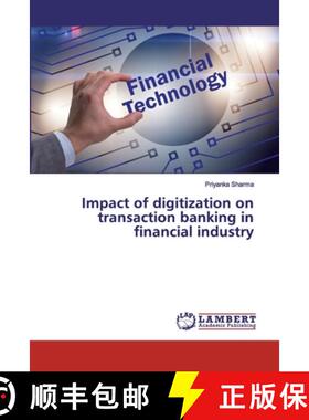 预订 Impact of digitization on transaction banking in financial industry [9786200312853]