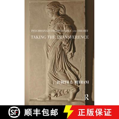 【3-4周达】Psychoanalytic Technique and Theory : Taking the Transference [9780367102937]
