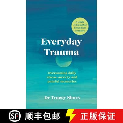【3-4周达】Everyday Trauma: Transform Your Brain's Response to Stress, Anxiety and Painful Memories [9781785042676]