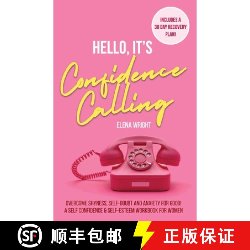 【2-3周达】Hello, It's Confidence Calling!: A Self-Confidence and Self Esteem Workbook for Women  -  ... [9781777075439]
