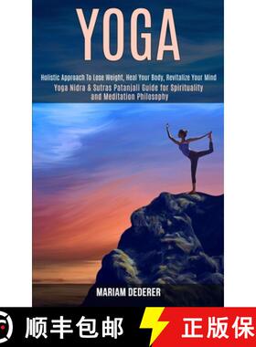 【3-4周达】Yoga: Yoga Nidra & Sutras Patanjali Guide for Spirituality and Meditation Philosophy (Holi... [9781989990612]
