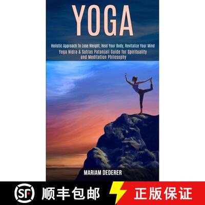 【3-4周达】Yoga: Yoga Nidra & Sutras Patanjali Guide for Spirituality and Meditation Philosophy (Holi... [9781989990612]
