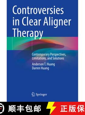 【3-4周达】Controversies in Clear Aligner Therapy: Contemporary Perspectives, Limitations, and Solutions [9783030928124]