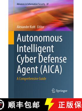 【3-4周达】Autonomous Intelligent Cyber Defense Agent (AICA) : A Comprehensive Guide [9783031292682]