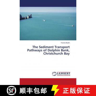 预订 The Sediment Transport Pathways of Dolphin Bank, Christchurch Bay [9786203027020]