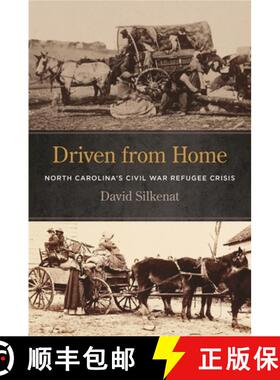【3-4周达】Driven from Home – North Carolina`s Civil War Refugee Crisis [9780820349466]
