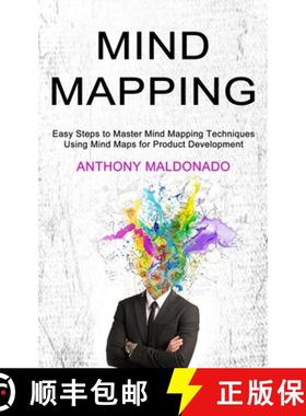 预订 Mind Mapping: Easy Steps to Master Mind Mapping Techniques (Using Mind Maps for Product Developm... [9781990334597]