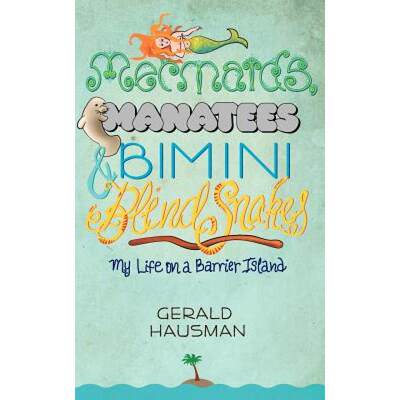 【4周达】Mermaids, Manatees and Bimini Blind Snakes [9781617203787]