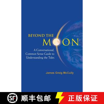 【3-4周达】Beyond The Moon: A Conversational, Common Sense Guide To Understanding The Tides [9789812566447]