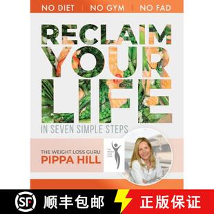 【3-4周达】RECLAIM Your Life: How to drop 5kg a month in 7 simple steps | No Diet, No Gym, No Fad. [9781739246815]