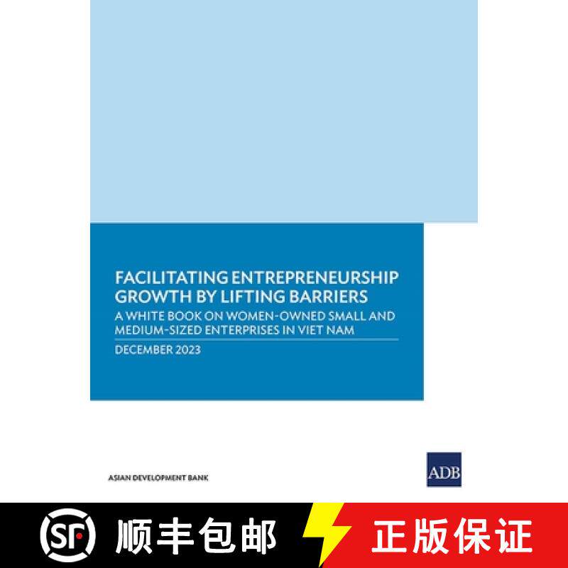 预订 Facilitating Entrepreneurship Growth by Lifting Barriers: A White Book on Women-Owned Small and ... [9789292705336]