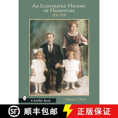 【3-4周达】An Illustrated History of Hairstyles: 1830-1930: 1830-1930 [9780764317347]