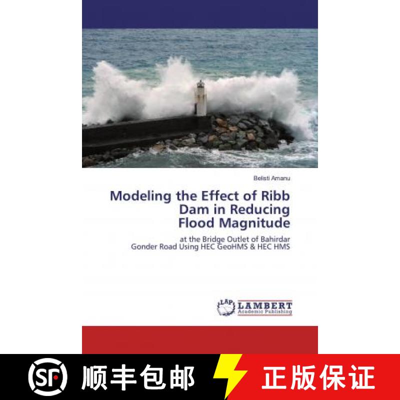 预订 Modeling the Effect of Ribb Dam in Reducing Flood Magnitude [9783659637629]
