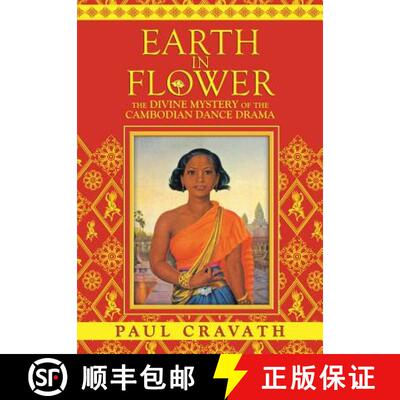 【3-4周达】Earth in Flower - The Divine Mystery of the Cambodian Dance Drama [9781934431290]