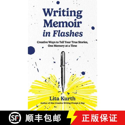 【3-4周达】Writing Memoir in Flashes: Creative Ways to Tell Your True Stories, One Memory at a Time [9781942480426]