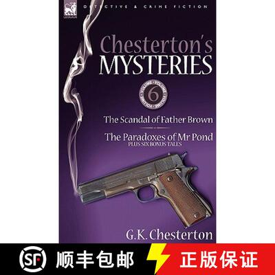 【3-4周达】Chesterton's Mysteries: 6-The Scandal of Father Brown, the Paradoxes of MR Pond Plus Six B... [9781846778117]