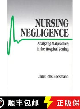【3-4周达】Nursing Negligence: Analyzing Malpractice in the Hospital Setting [9780761902263]