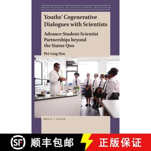 预订 Youths' Cogenerative Dialogues with Scientists: Advance Student-Scientist Partnerships Beyond th... [9789004436831]