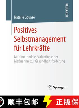 【3-4周达】Positives Selbstmanagement fur Lehrkrafte: Multimethodale Evaluation einer Massnahme zur G... [9783658321604]