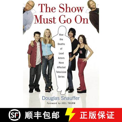 【3-4周达】The Show Must Go On : How the Deaths of Lead Actors Have Affected Television Series [9780786432950]