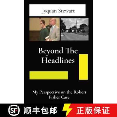 【3-4周达】Beyond The Headlines: My Perspective on the Robert Fisher Case [9798330241316]