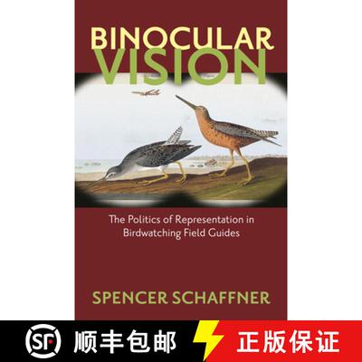 【3-4周达】Binocular Vision – The Politics of Representation in Birdwatching Field Guides [9781558498860]