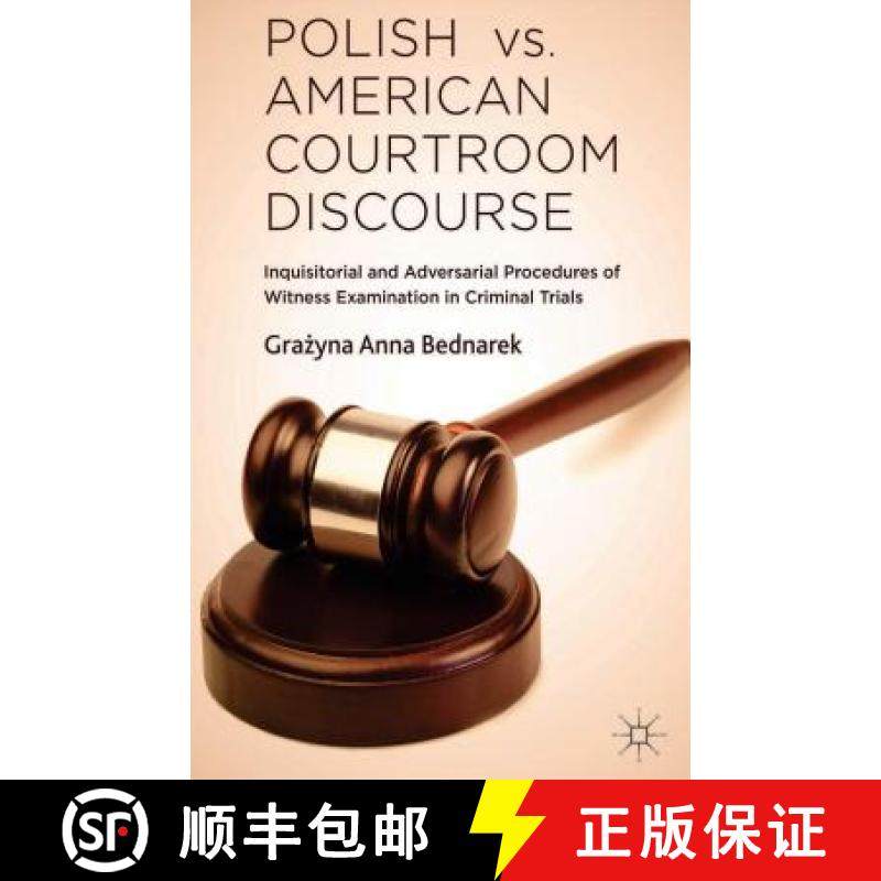 【3-4周达】Polish vs. American Courtroom Discourse: Inquisitorial and Adversarial Procedures of Witne... [9781137414243]