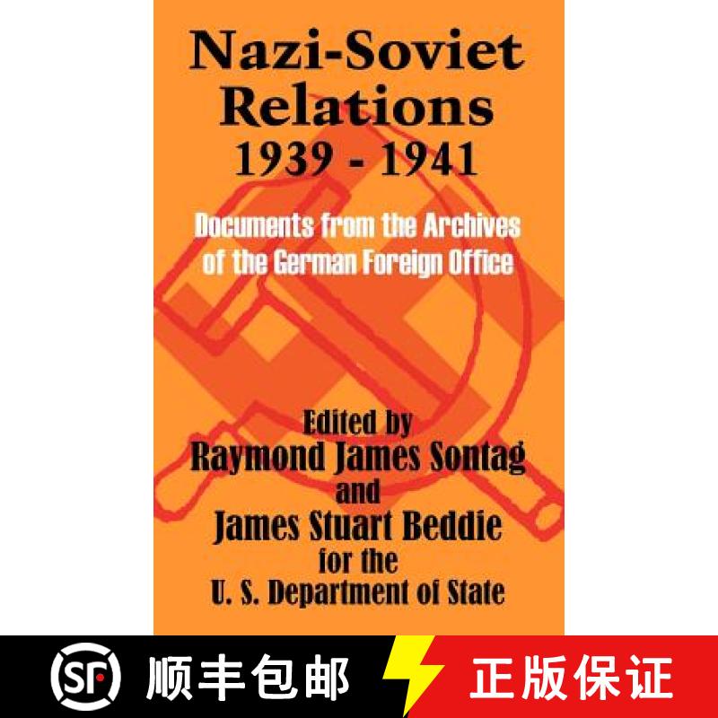 预订 Nazi-Soviet Relations 1939 - 1941: Documents from the Archives of the German Foreign Office [9781410206435]