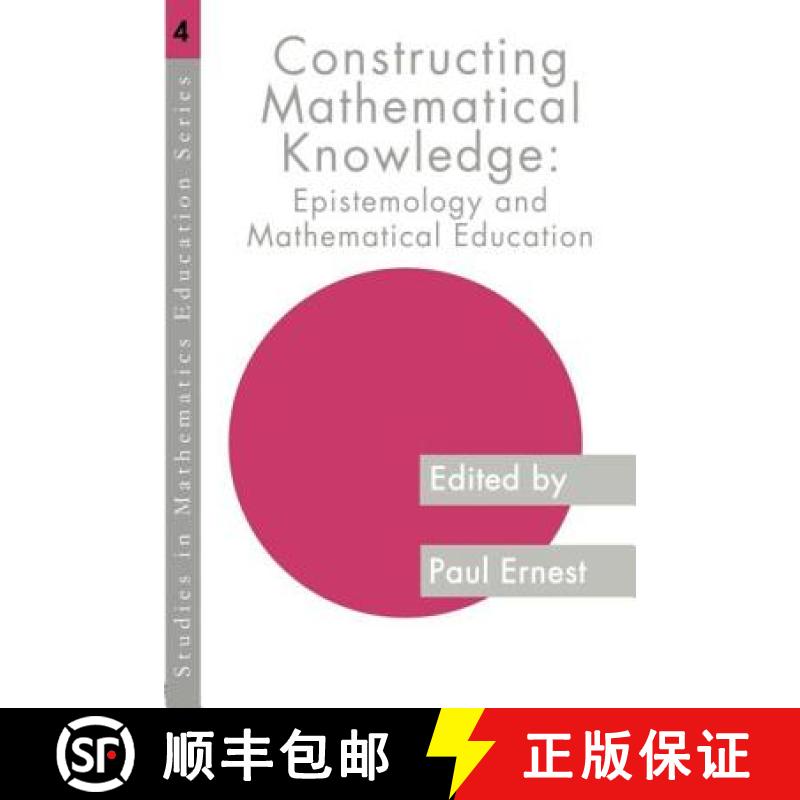 【4周达】Constructing Mathematical Knowledge : Epistemology and Mathematics Education [9780750705707]