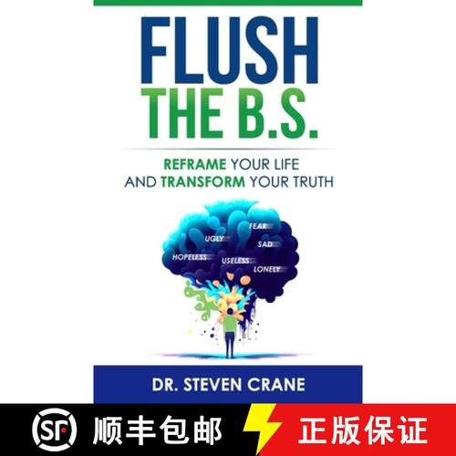 【3-4周达】Flush The B.S.: Reframe Your Life & Transform Your Truth [9798218212506]