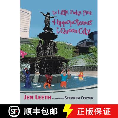 【3-4周达】精装 The Little, Baby, Pink Hippopotamus in the Queen City [9781646494897]