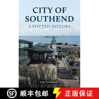 【3-4周达】City of Southend: A Potted History [9781398120006]