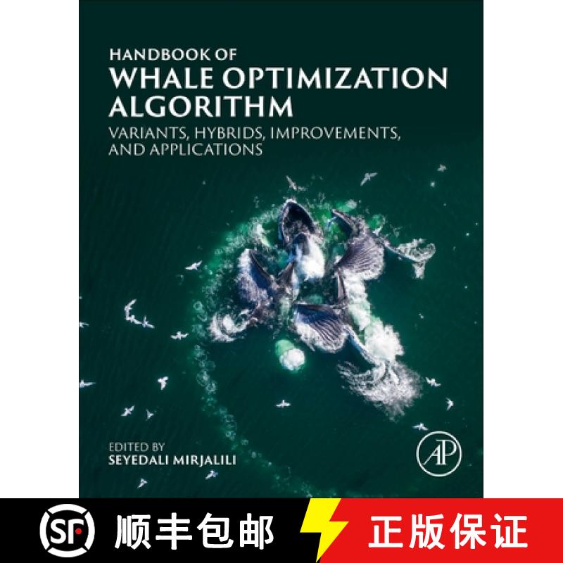 【3-4周达】Handbook of Whale Optimization Algorithm: Variants, Hybrids, Improvements, and Applications [9780323953658]