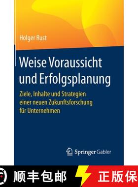 【3-4周达】Weise Voraussicht und Erfolgsplanung : Ziele, Inhalte und Strategien einer neuen Zukunftsf... [9783658327866]
