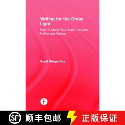 【3-4周达】Writing for the Green Light : How to Make Your Script the One Hollywood Notices [9781138856455]