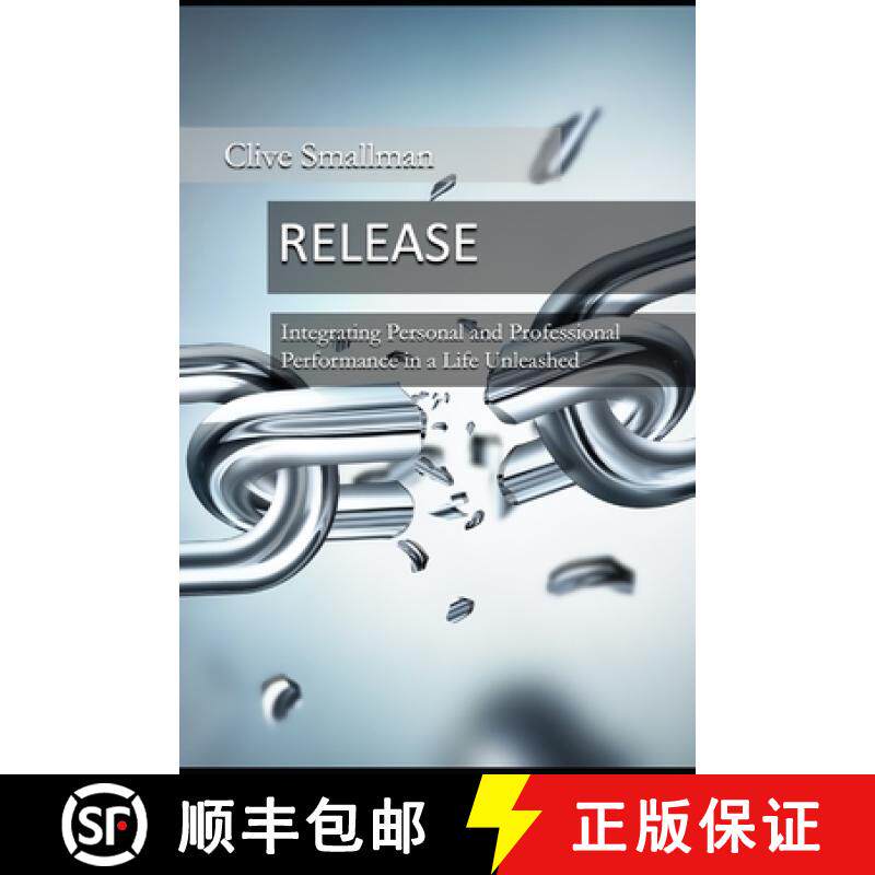 预订 Release: Integrating Personal and Professional Performance in a Life Unleashed [9780648781936]
